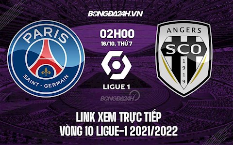 Link xem trực tiếp PSG vs Angers hôm nay 16/10 Ligue 1 2021/22 (Full HD)