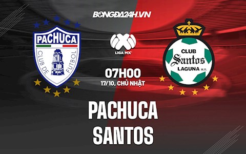 Nhận định Pachuca vs Santos Laguna 7h05 ngày 17/10 (VĐQG Mexico 2021/22)