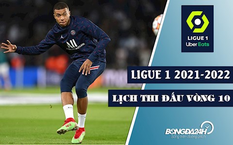 Lịch thi đấu, lịch phát sóng trực tiếp vòng 10 Ligue 1 2021/2022 mới nhất