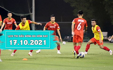 Lịch thi đấu bóng đá hôm nay 17/10/2021: U23 Việt Nam vs U23 Kyrgyzstan