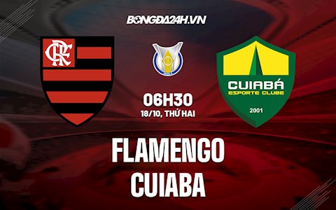 Nhận định bóng đá Flamengo vs Cuiaba 6h30 ngày 18/10 (VĐQG Brazil 2021)