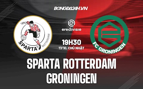 Nhận định bóng đá Sparta Rotterdam vs Groningen 19h30 ngày 17/10 (VĐQG Hà Lan 2021/22)