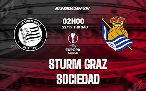 Nhận định Sturm Graz vs Sociedad 2h00 ngày 22/10 (Europa League 2021/22)