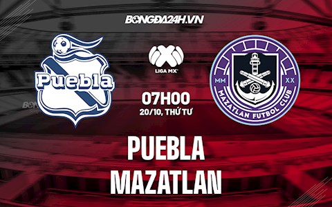 Nhận định bóng đá Puebla vs Mazatlan 7h00 ngày 20/10 (VĐQG Mexico 2021)