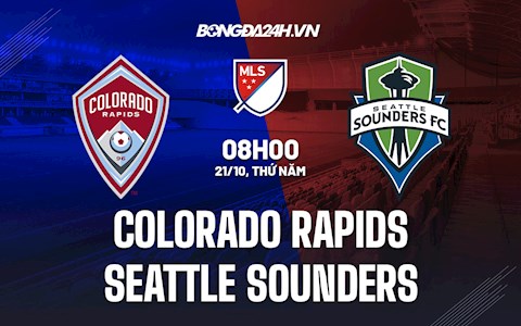 Nhận định bóng đá Colorado Rapids vs Seattle Sounders 8h00 ngày 21/10 (Nhà Nghề Mỹ 2021)
