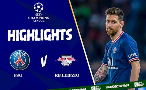 Video PSG vs RB Leipzig cúp C1: Messi và Mbappe cùng lập công
