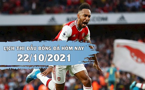 Lịch thi đấu bóng đá hôm nay 22/10/2021: Arsenal vs Aston Villa