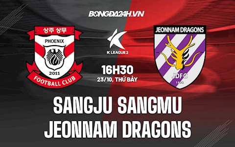 Nhận định Sangju Sangmu vs Jeonnam Dragons 16h30 ngày 23/10 (Hạng 2 Hàn Quốc 2021)