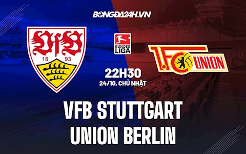 Nhận định, dự đoán Stuttgart vs Union Berlin 22h30 ngày 24/10 (Bundesliga 2021/22)