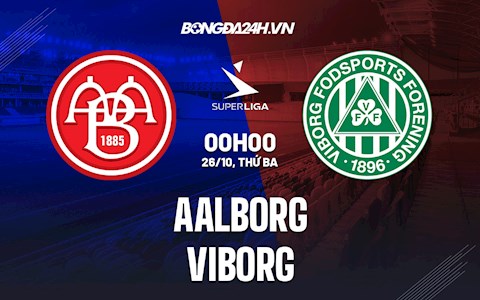 Nhận định bóng đá Aalborg vs Viborg 0h00 ngày 26/10 (VĐQG Đan Mạch 2021/22)