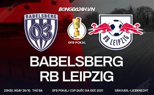 Nhận định, dự đoán Babelsberg vs Leipzig 23h30 ngày 26/10 (Cúp quốc gia Đức 2021/22)