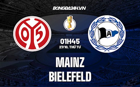 Nhận định bóng đá Mainz vs Bielefeld 1h45 ngày 27/10 (Cúp quốc gia Đức 2021/22)