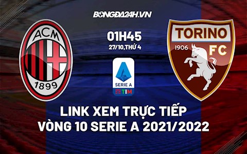 Link xem trực tiếp bóng đá AC Milan vs Torino 01h45 ngày 27/10/2021