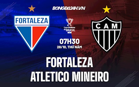 Nhận định Fortaleza vs Atletico Mineiro 7h30 ngày 28/10 (Cúp quốc gia Brazil 2021)