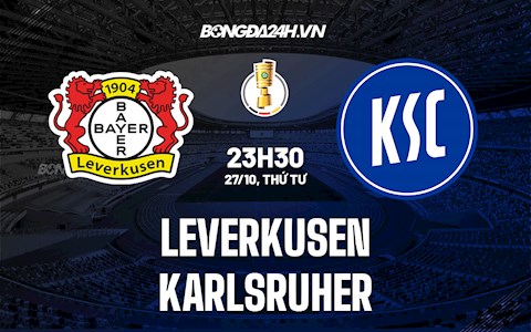 Nhận định,  Leverkusen vs Karlsruher 23h30 ngày 27/10 (Cúp quốc gia Đức 2021/22)