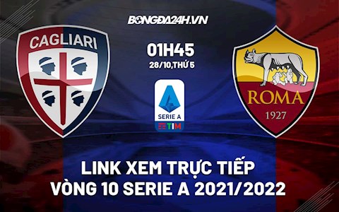 Link xem trực tiếp Cagliari vs AS Roma vòng 10 Serie A 2021 ở đâu ?