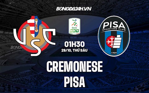 Nhận định, dự đoán Cremonese vs Pisa 1h30 ngày 29/10 (Hạng 2 Italia 2021/22)