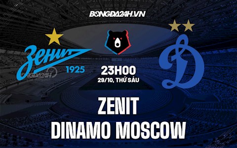 Nhận định, thống kê Zenit vs Dinamo Moscow 23h00 ngày 29/10 (VĐQG Nga 2021/22)