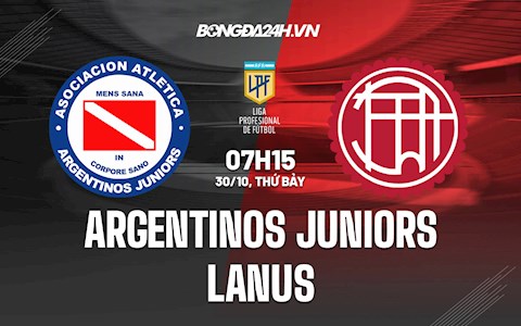 Nhận định Argentinos Juniors vs Lanus 7h15 ngày 30/10 (VĐQG Argentina 2021/22)