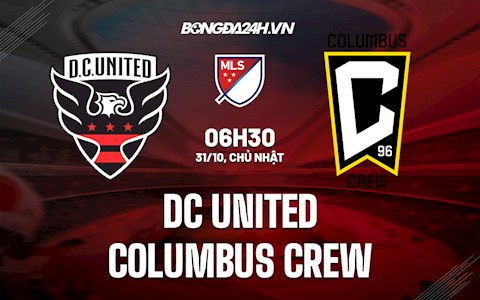 Nhận định,  DC United vs Columbus Crew 6h30 ngày 31/10 (Nhà Nghề Mỹ 2021)
