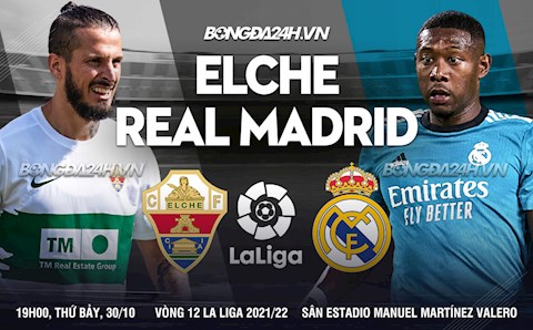 Nhận định bóng đá Elche vs Real Madrid 19h00 ngày 30/10 (La Liga 2021/22)