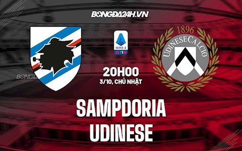 Nhận định Sampdoria vs Udinese 20h00 ngày 3/10 (Serie A 2021/22)