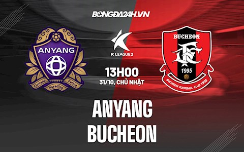 Nhận định,  Anyang vs Bucheon 13h00 ngày 31/10 (Hạng 2 Hàn Quốc 2021)