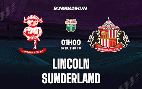 Nhận định bóng đá Lincoln vs Sunderland 1h00 ngày 6/10 (EFL Trophy 2021/22)