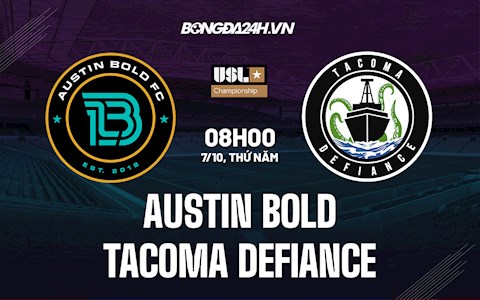 Nhận định Austin Bold vs Tacoma Defiance 8h00 ngày 7/10 (Hạng Nhất Mỹ 2021)