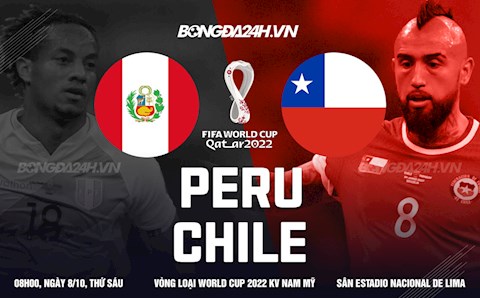 Nhận định,  Peru vs Chile 8h00 ngày 8/10 (Vòng loại World Cup 2022)