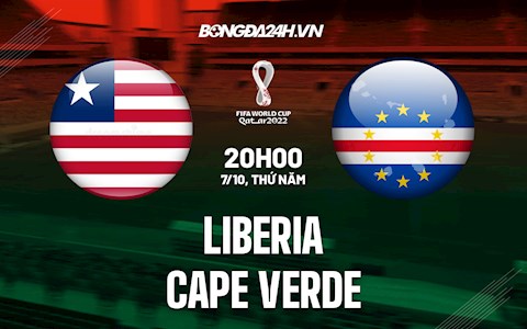 Nhận định,  Liberia vs Cape Verde 20h00 ngày 7/10 (Vòng loại World Cup 2022)
