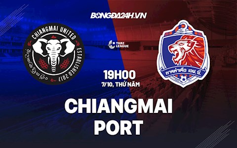 Nhận định,  Chiangmai vs Port 19h00 ngày 7/10 (VĐQG Thái Lan 2021/22)
