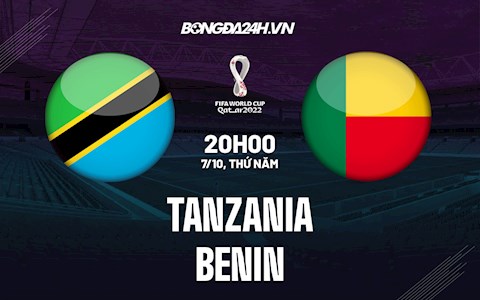 Nhận định bóng đá Tanzania vs Benin 20h00 ngày 7/10 (Vòng loại World Cup 2022)
