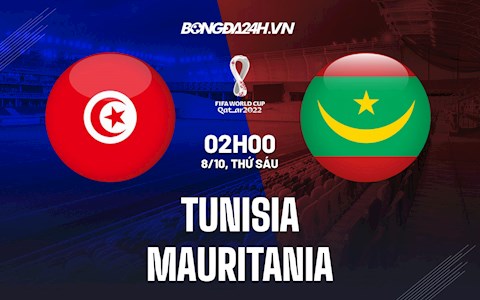 Nhận định, dự đoán Tunisia vs Mauritania 2h00 ngày 8/10 (Vòng loại World Cup 2022)