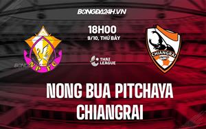 Nhận định Nong Bua Pitchaya vs Chiangrai 18h00 ngày 9/10 (VĐQG Thái Lan 2021/22)