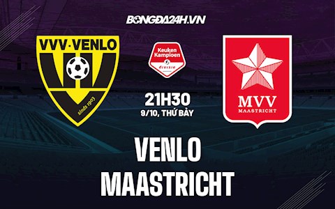 Nhận định Venlo vs Maastricht 21h30 ngày 9/10 (Hạng 2 Hà Lan 2021/22)