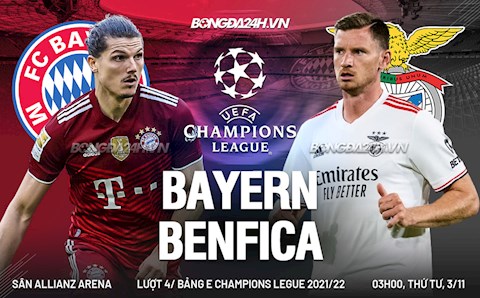 Nhận định bóng đá Bayern Munich vs Benfica 3h00 ngày 3/11 (Champions League 2021/22)