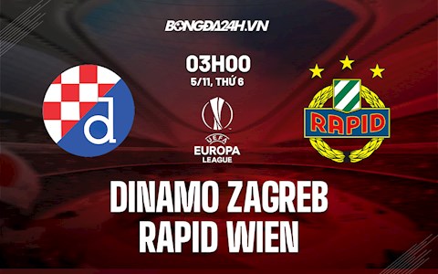 Nhận định Dinamo Zagreb vs Rapid Wien 3h00 ngày 5/11 (Cúp C2 châu Âu 2021/22)