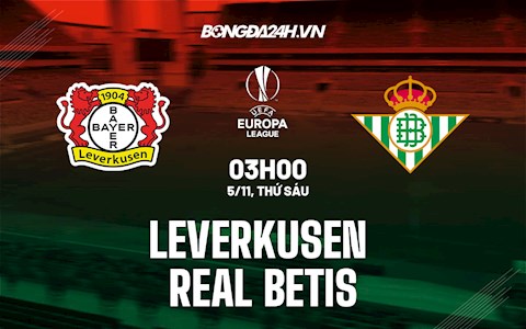 Nhận định, soi kèo Leverkusen vs Betis 3h00 ngày 5/11 (Cúp C2 châu Âu 2021/22)