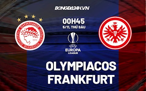 Nhận định Olympiacos vs Frankfurt 0h45 ngày 5/11 (Europa League 2021/22)