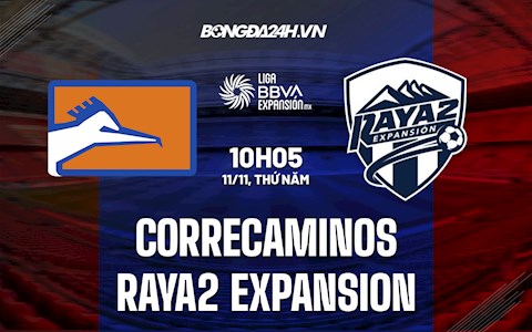 Nhận định Correcaminos vs Raya2 Expansion 10h05 ngày 11/11 (Hạng 2 Mexico 2021)