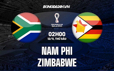 Nhận định Nam Phi vs Zimbabwe 2h00 ngày 11/11 (Vòng loại World Cup 2022)