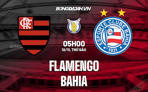 Nhận định bóng đá Flamengo vs Bahia 5h00 ngày 12/11 (VĐQG Brazil 2021)