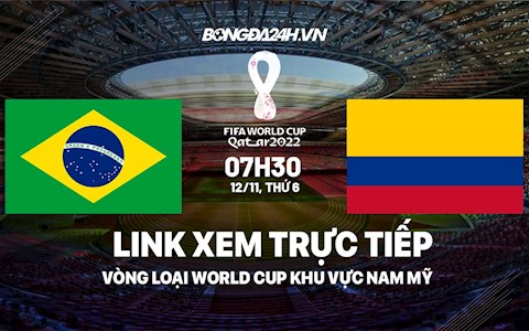 Link xem trực tiếp Brazil vs Colombia vòng loại World Cup 2022 ở đâu ?
