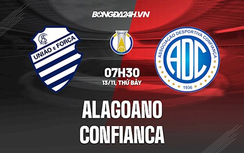 Nhận định, dự đoán Alagoano vs Confianca 7h30 ngày 13/11 (Hạng nhất Brazil 2021)