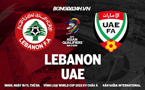 Nhận định bóng đá Lebanon vs UAE 19h00 ngày 16/11 (Vòng loại World Cup 2022)