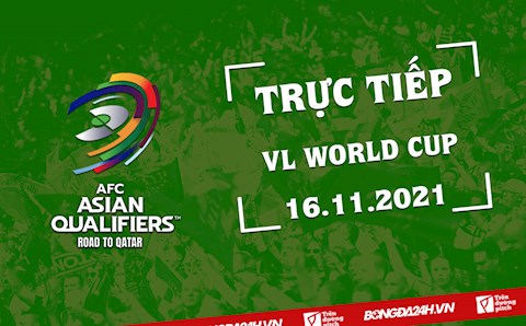 Trực tiếp Vòng loại World Cup 2022 hôm nay 16/11 (Link xem VTV6, FPT Play)