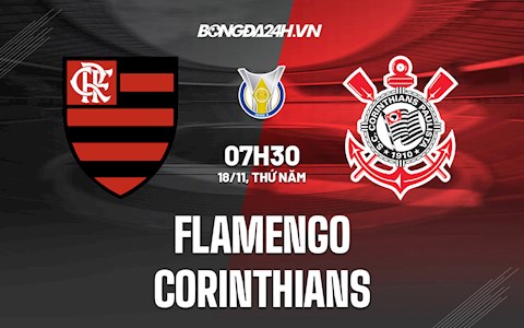 Nhận định bóng đá Flamengo vs Corinthians 7h30 ngày 18/11 (VĐQG Brazil 2021)