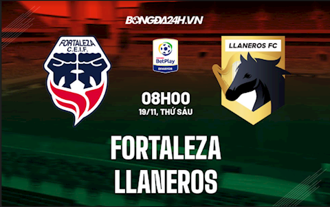 Nhận định Fortaleza vs Llaneros 8h00 ngày 19/11 (Hạng 2 Colombia 2021)