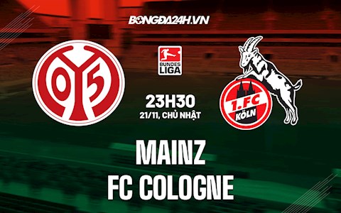 Nhận định,  Mainz vs Cologne 23h30 ngày 21/11 (Bundesliga 2021/22)